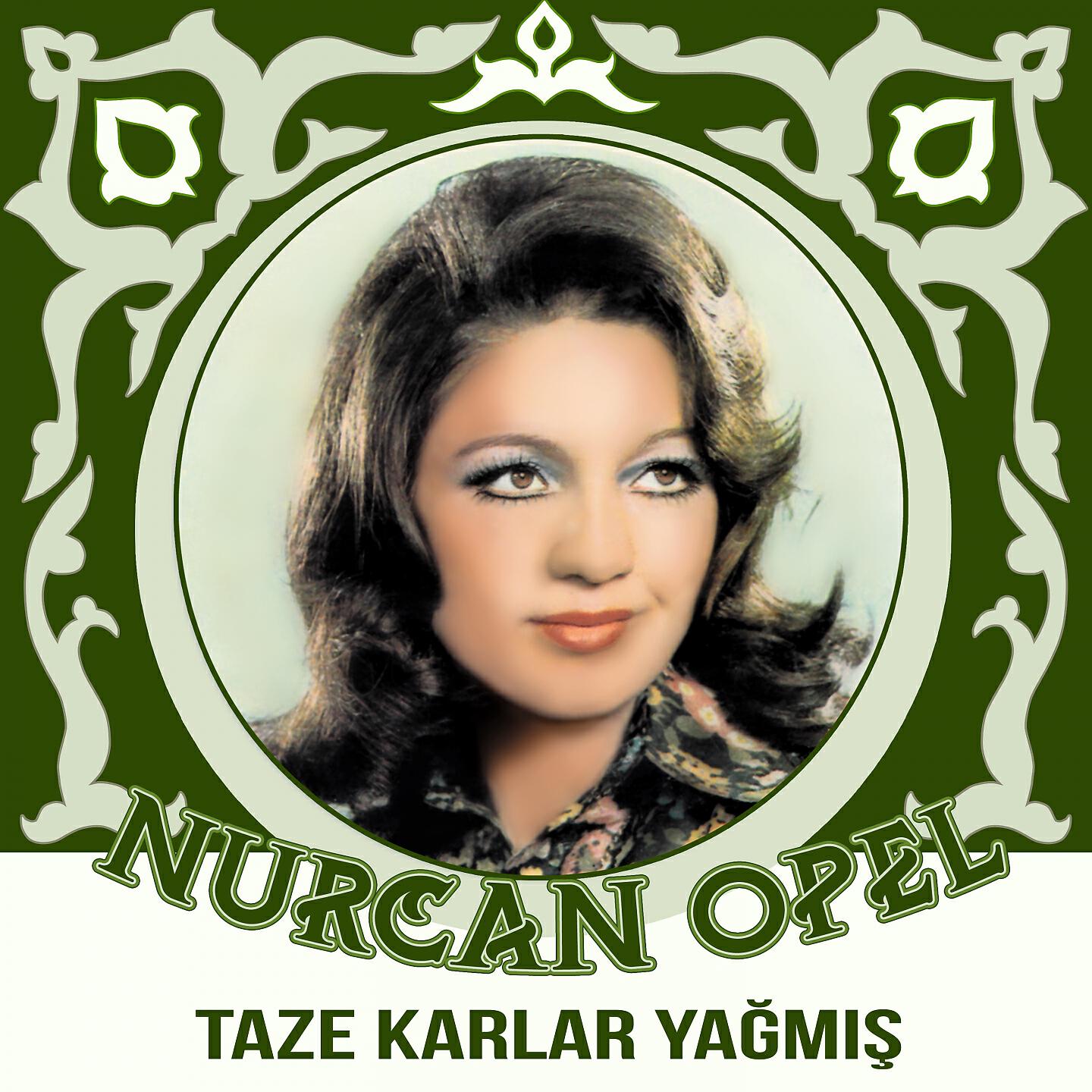 Nurcan Opel - Taze Karlar Yağmış