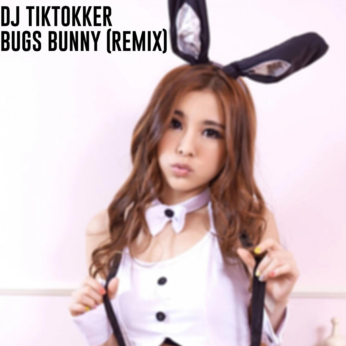 Dj Tiktokker - Bugs Bunny (Slowed) (Remix)