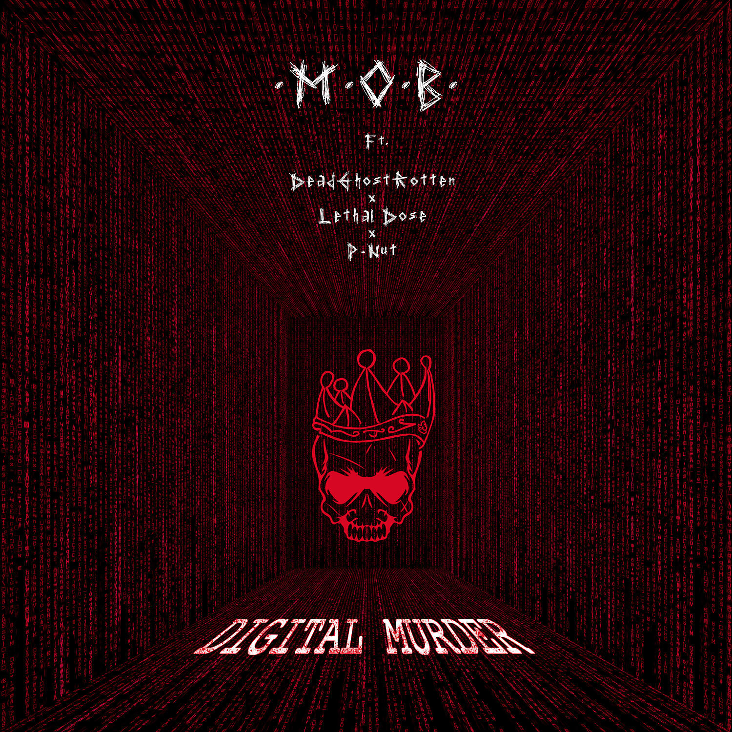 M.O.B. - DIGITAL MURDER (feat. Deadghostrotten, Lethal Dose & P-Nut)