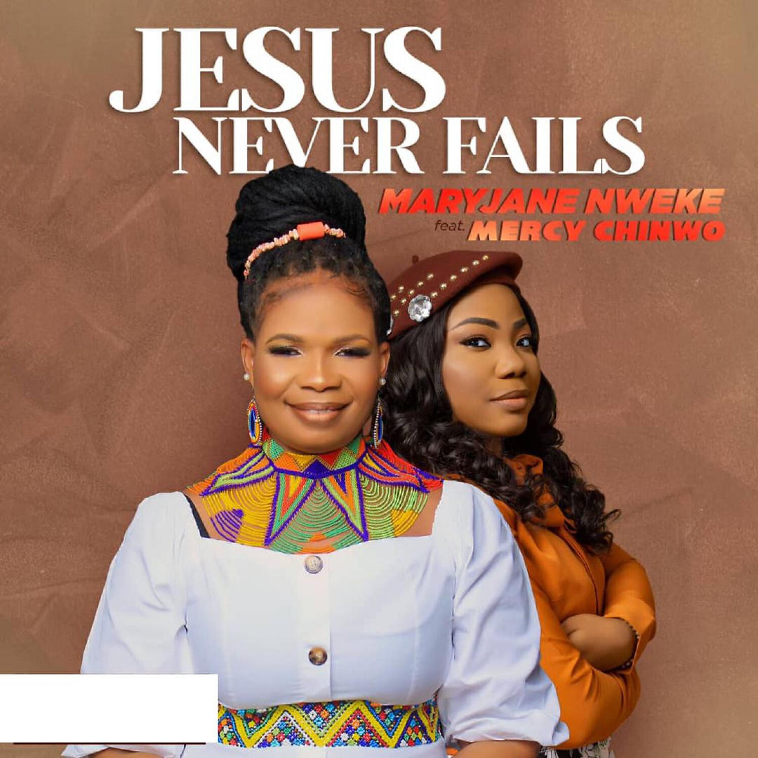 MaryJane Nweke - Jesus Never Fails