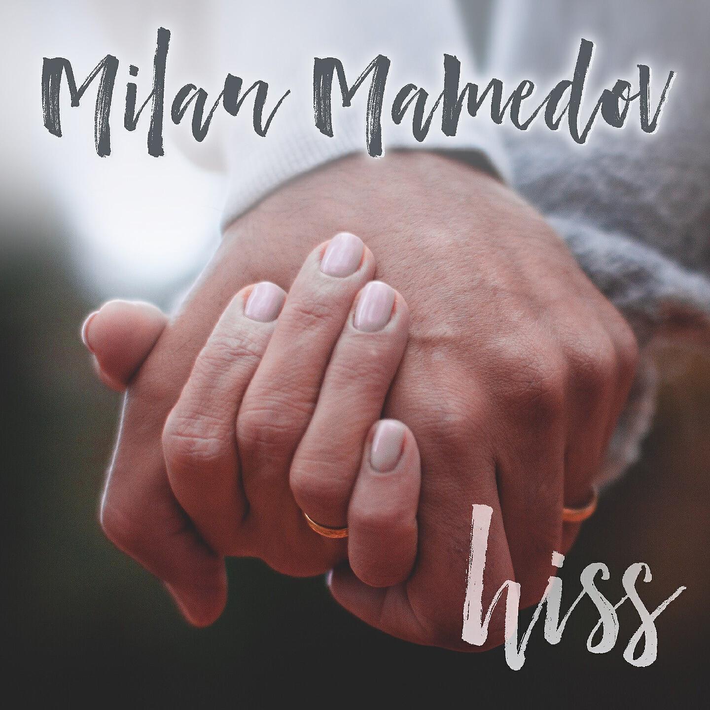 Milan Mamedov - Hiss