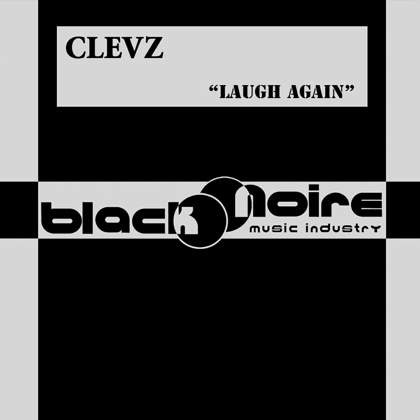 Clevz - Laugh Again (Electro Remix)