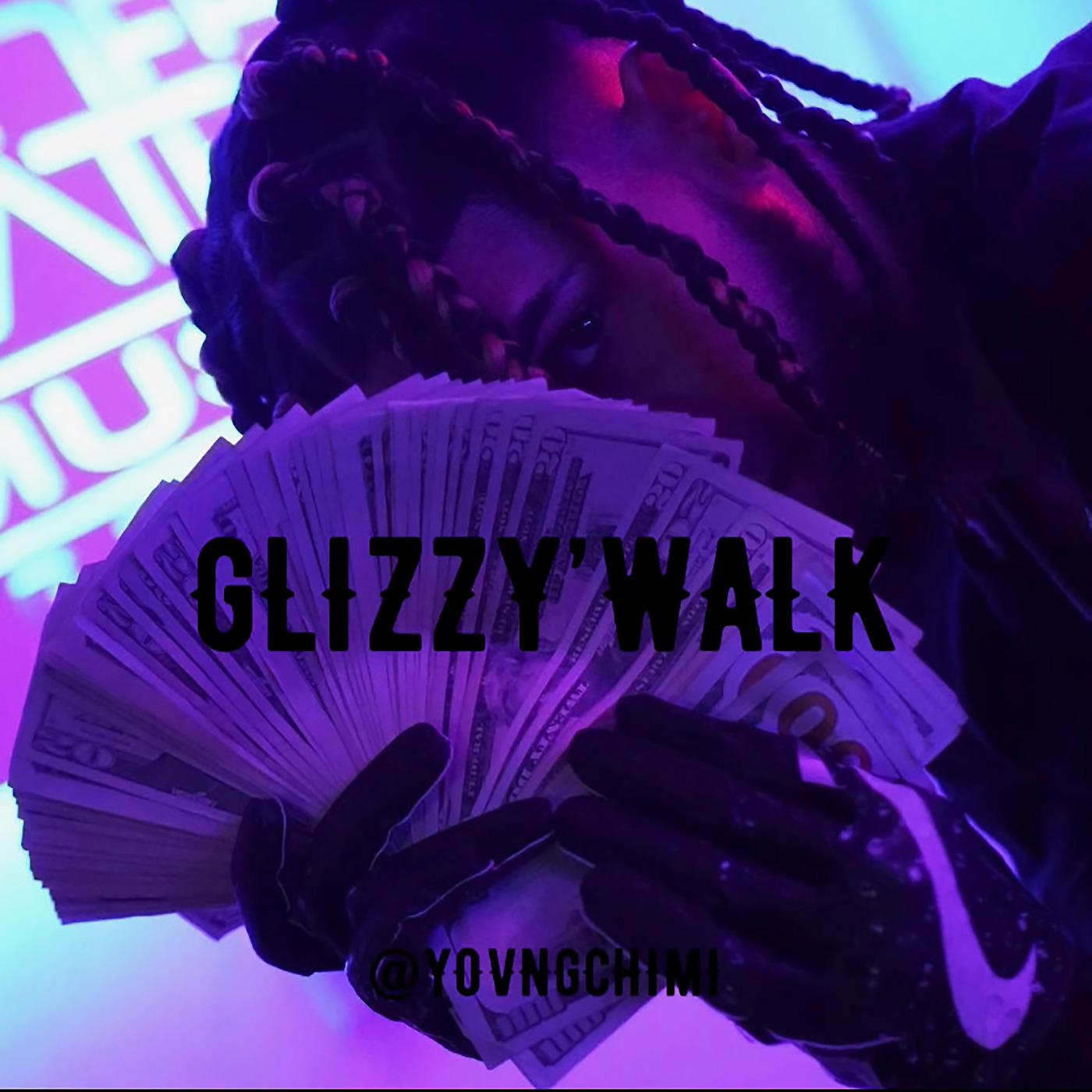 Постер альбома Glizzy'walk