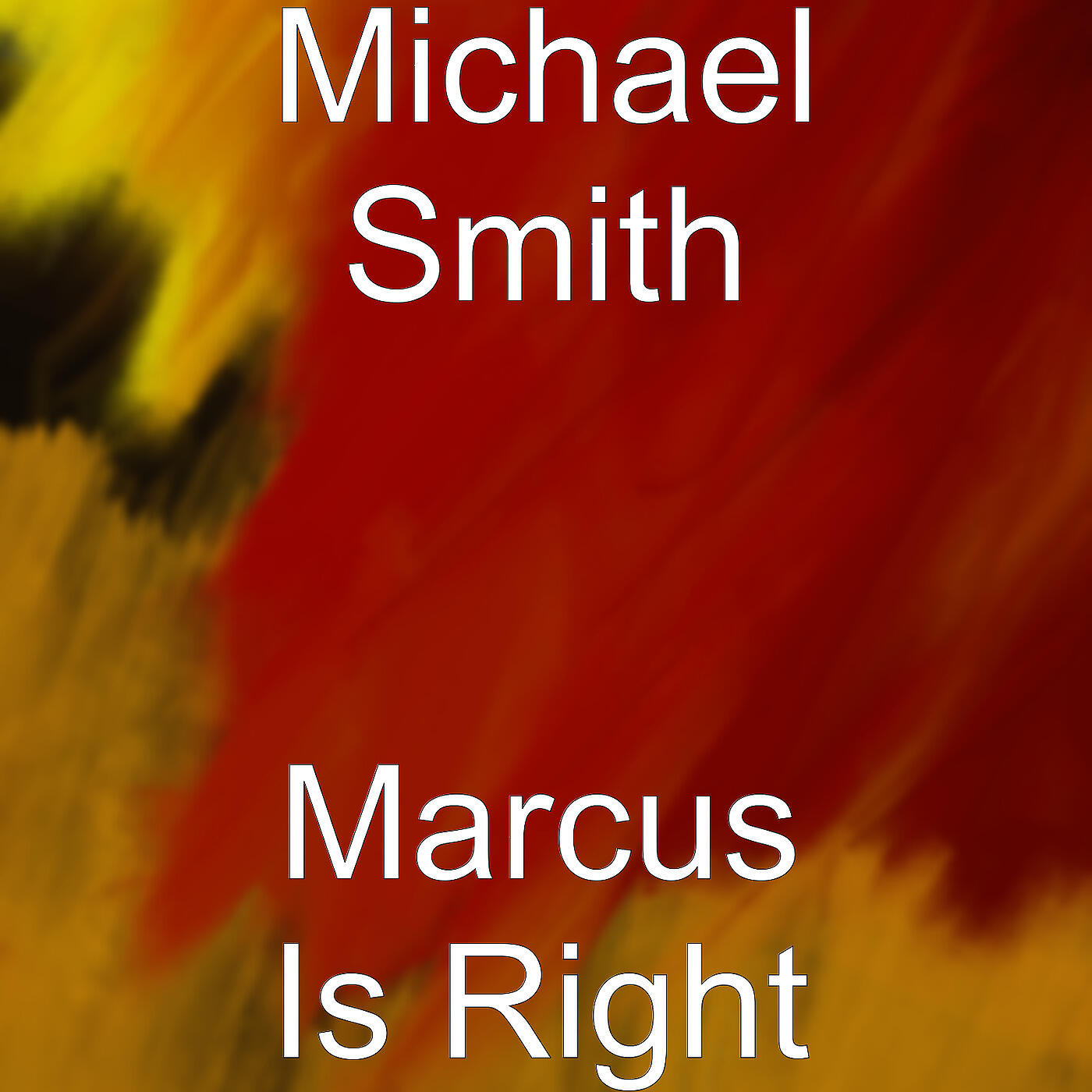 Michael Smith - Marcus Is Right