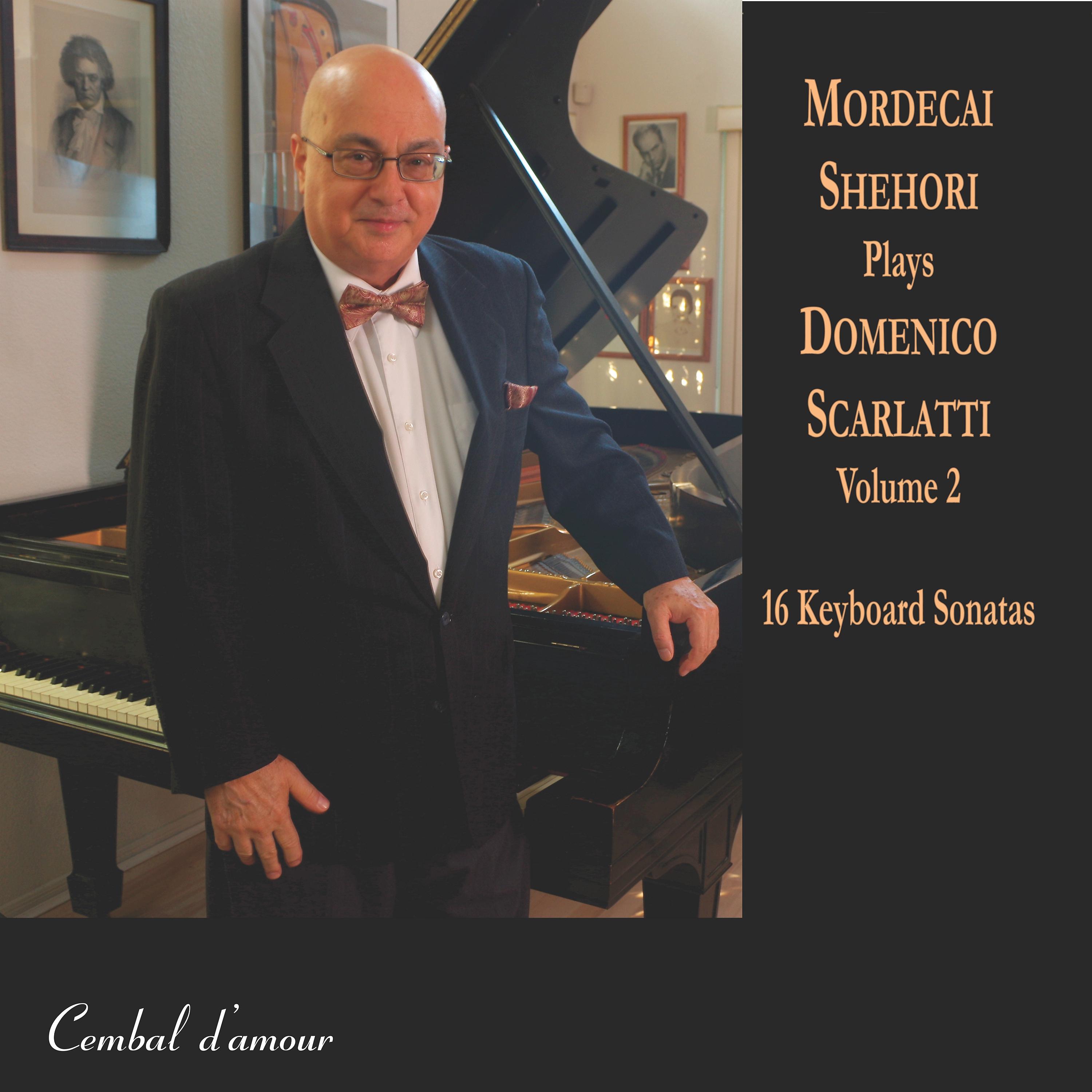 Постер альбома Mordecai Shehori Plays Domenico Scarlatti, Vol. 2