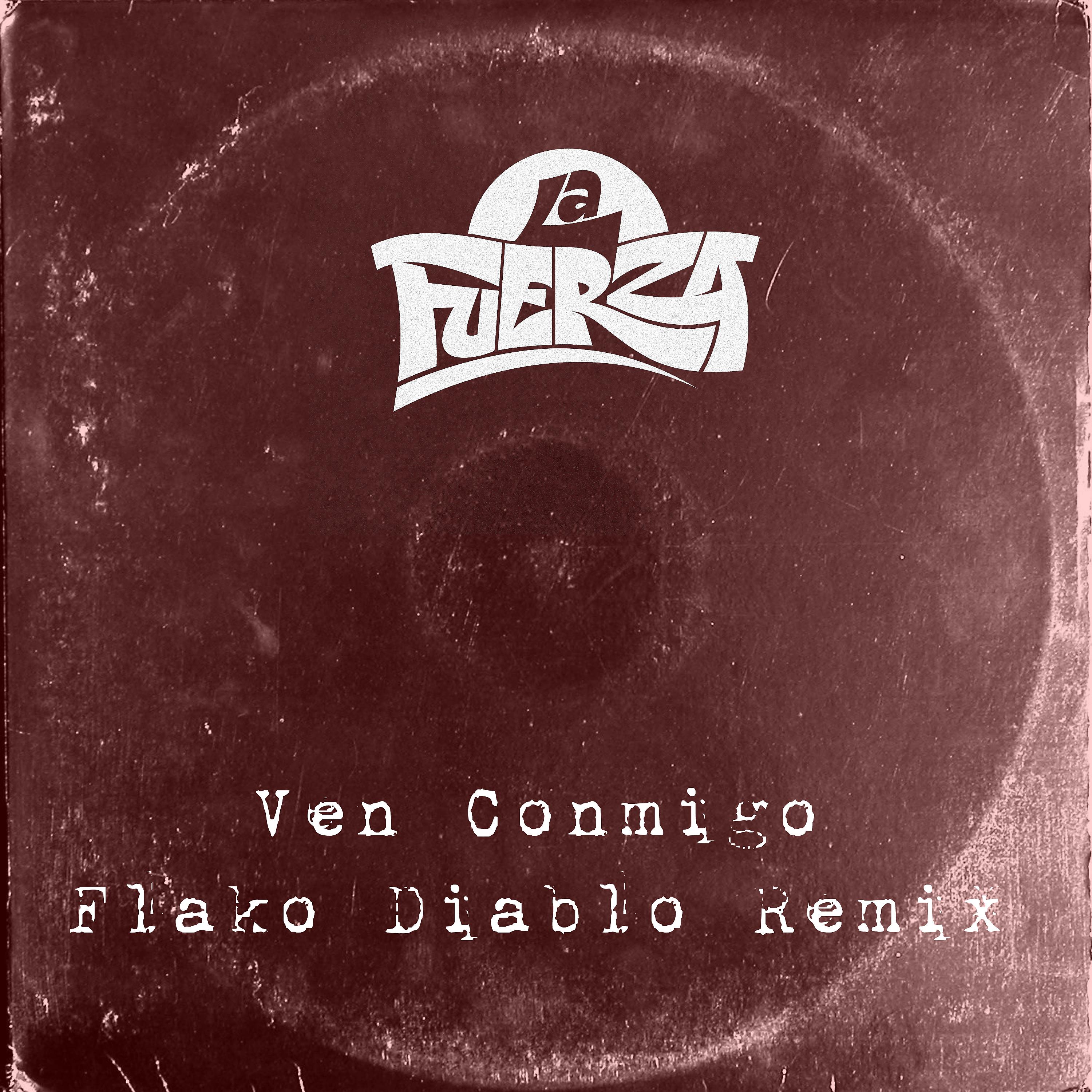 Постер альбома Ven Conmigo (Flakodiablo Remix)