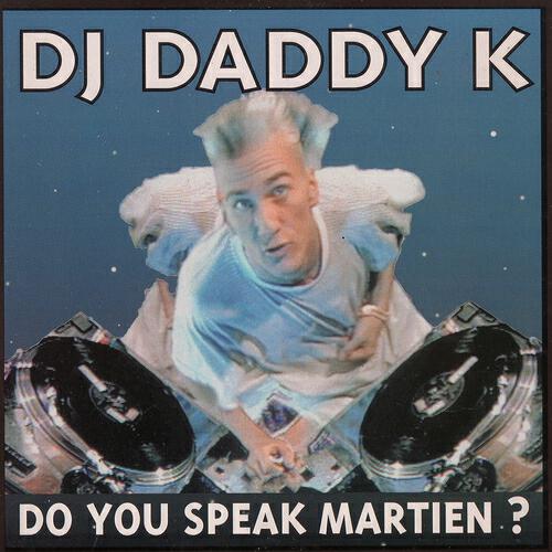 DJ Daddy K - Do You Speak Martien ? (Beats - Daddy's Beats & Scratch Effects 3)