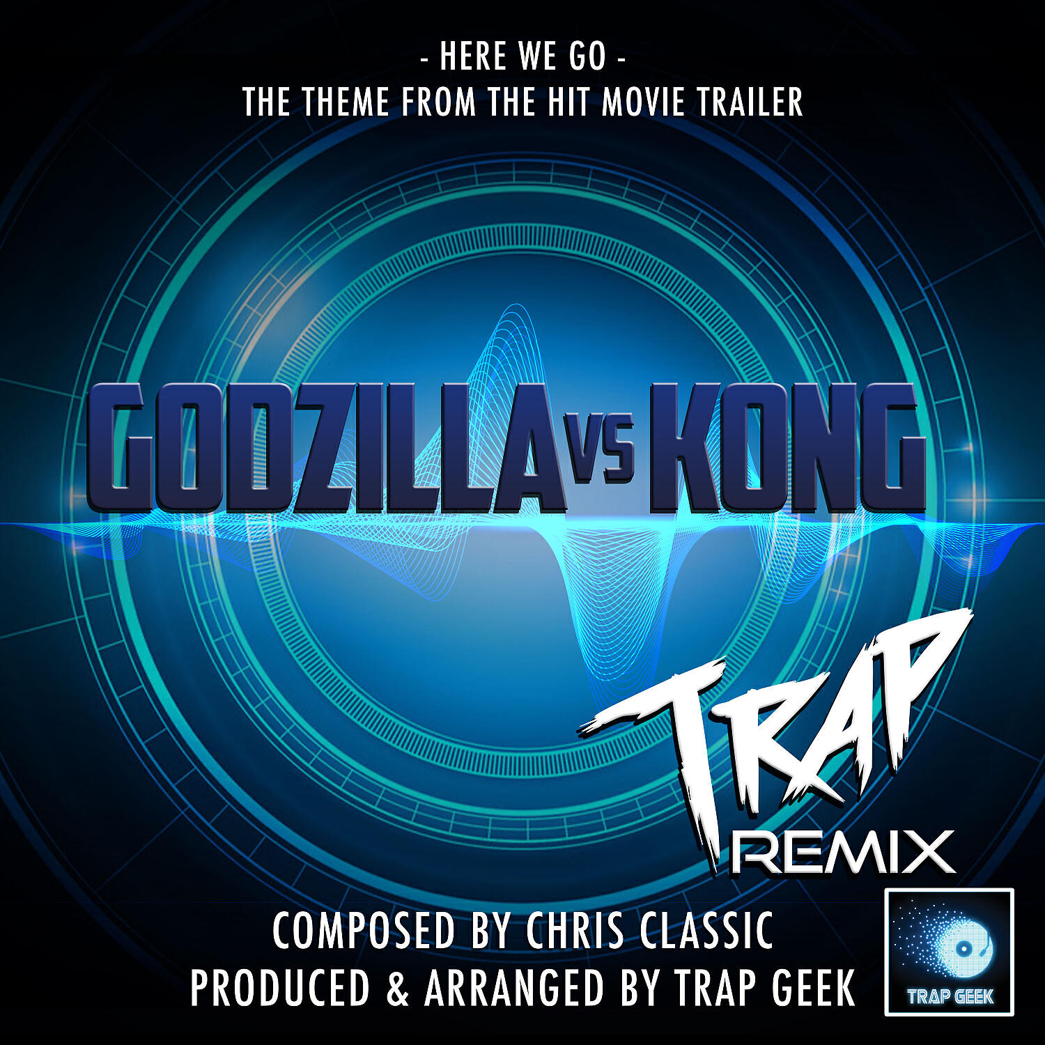 Trap Geek - Here We Go (From 