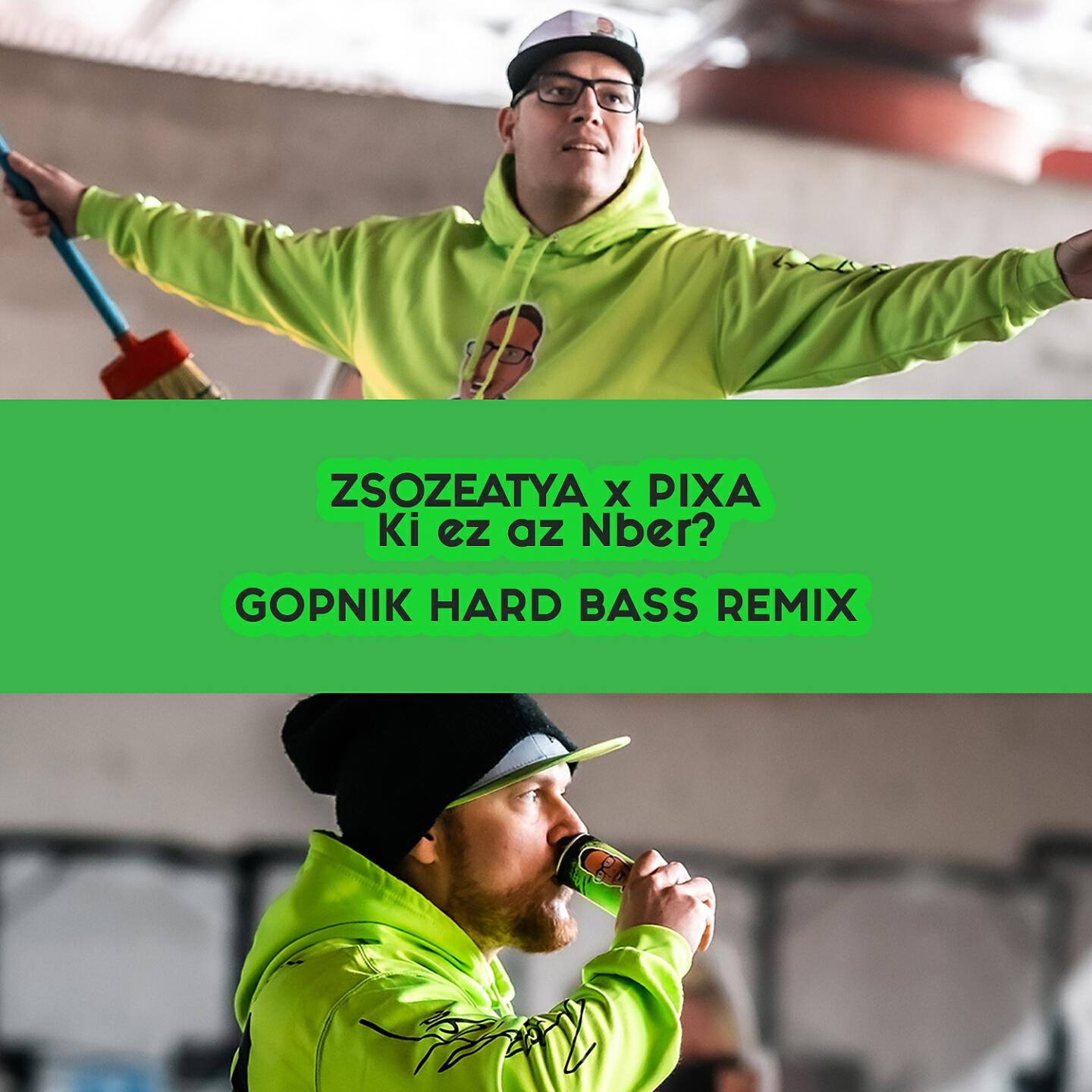 Pixa - Ki ez az Nber (Gopnik hard bass Remix)