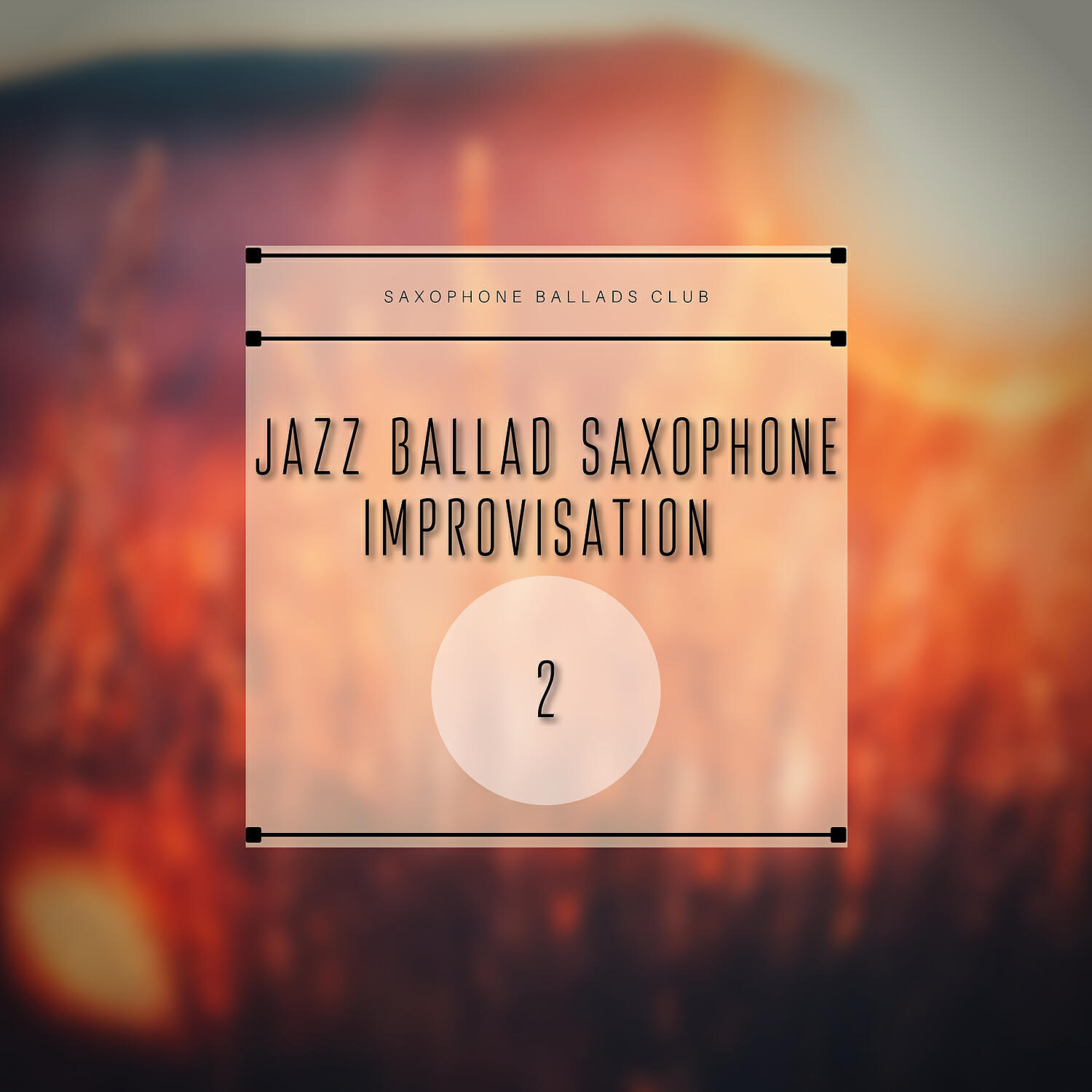 Saxophone Ballads Club - Chill Out Night Jazz