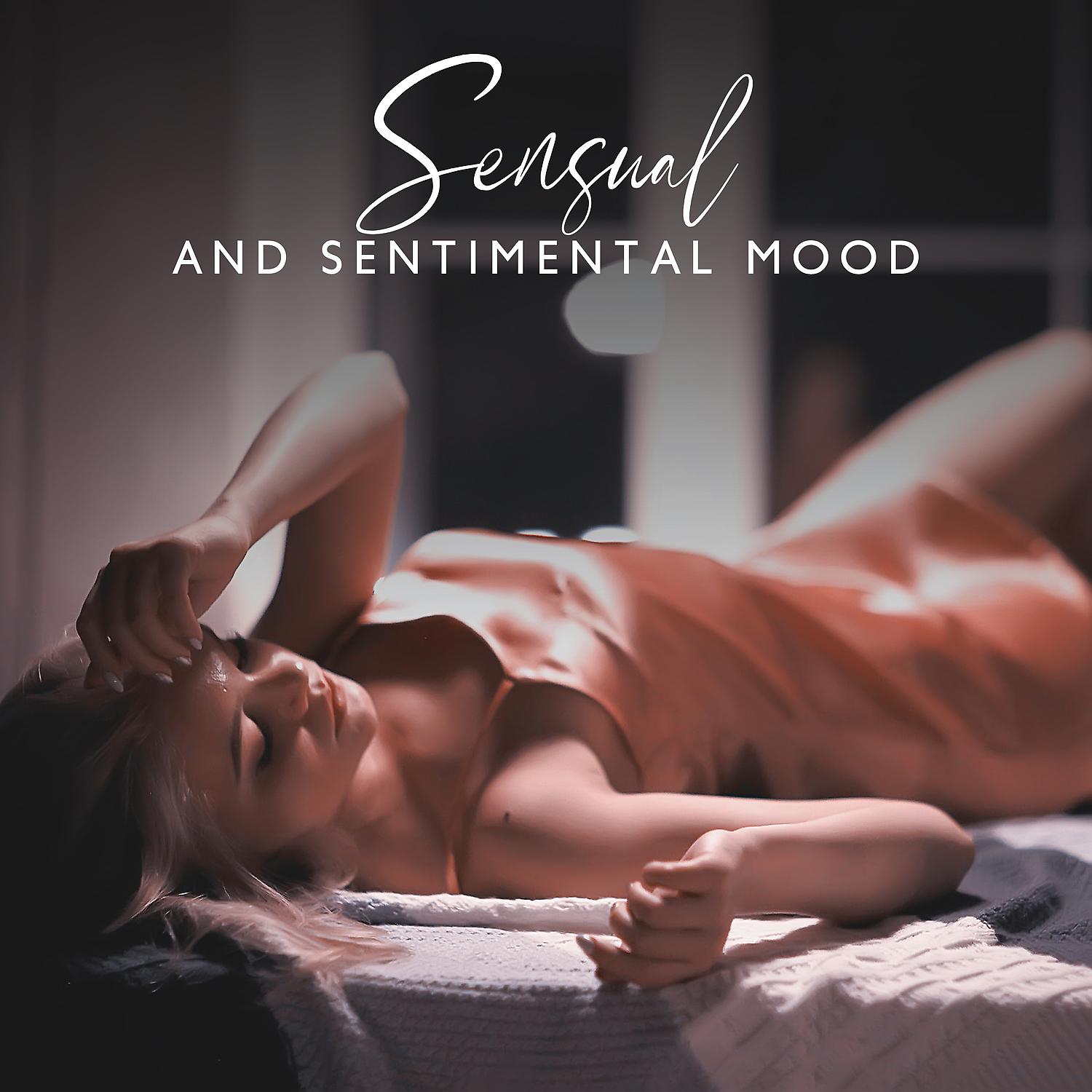 Постер альбома Sensual and Sentimental Mood - Romantic Smooth Jazz Instrumental Music
