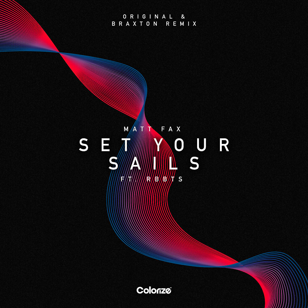 Matt Fax - Set Your Sails (Braxton Extended Remix)