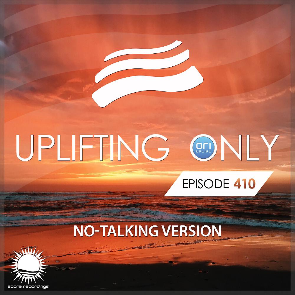 Постер альбома Uplifting Only 410: No-Talking Version (Dec. 2020) [FULL]