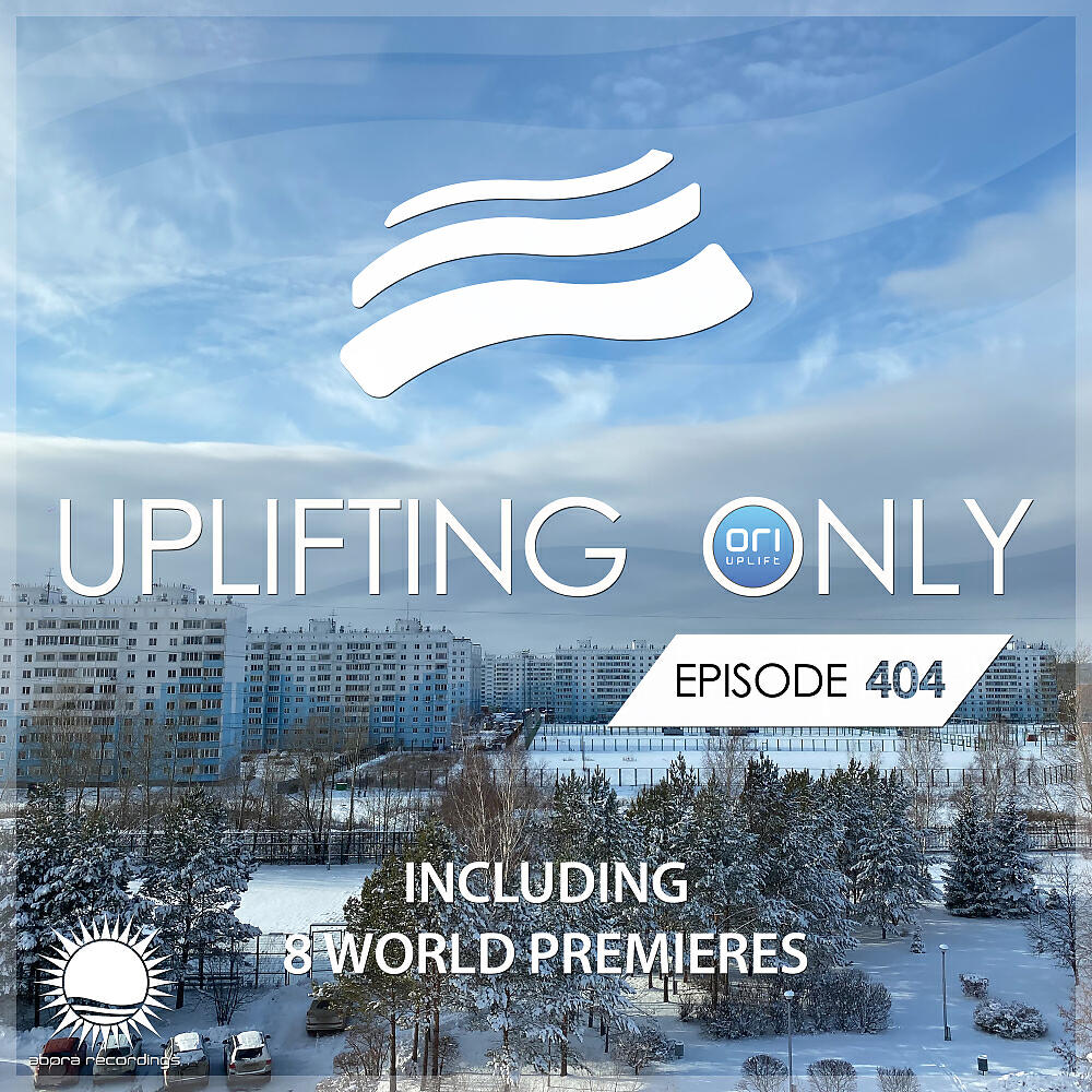 Ori Uplift Radio - Uplifting Only [UpOnly 404] (Greetings from Cyre & Intro to Premiere)