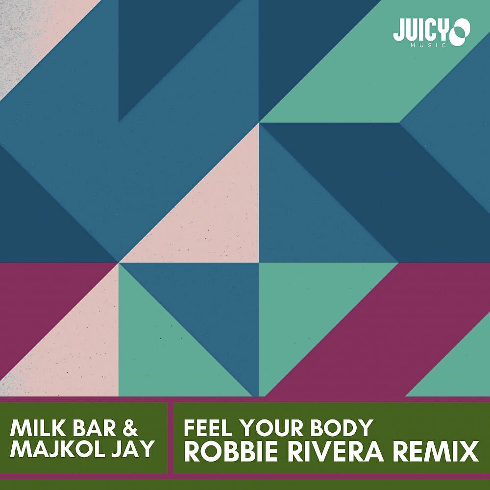 Milk Bar - Feel Your Body  (Robbie Rivera Remix)