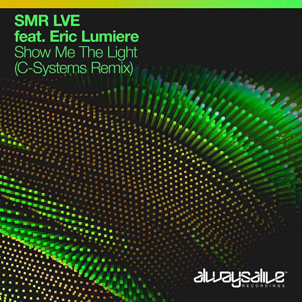 SMR LVE - Show Me The Light (C-Systems Extended Remix)