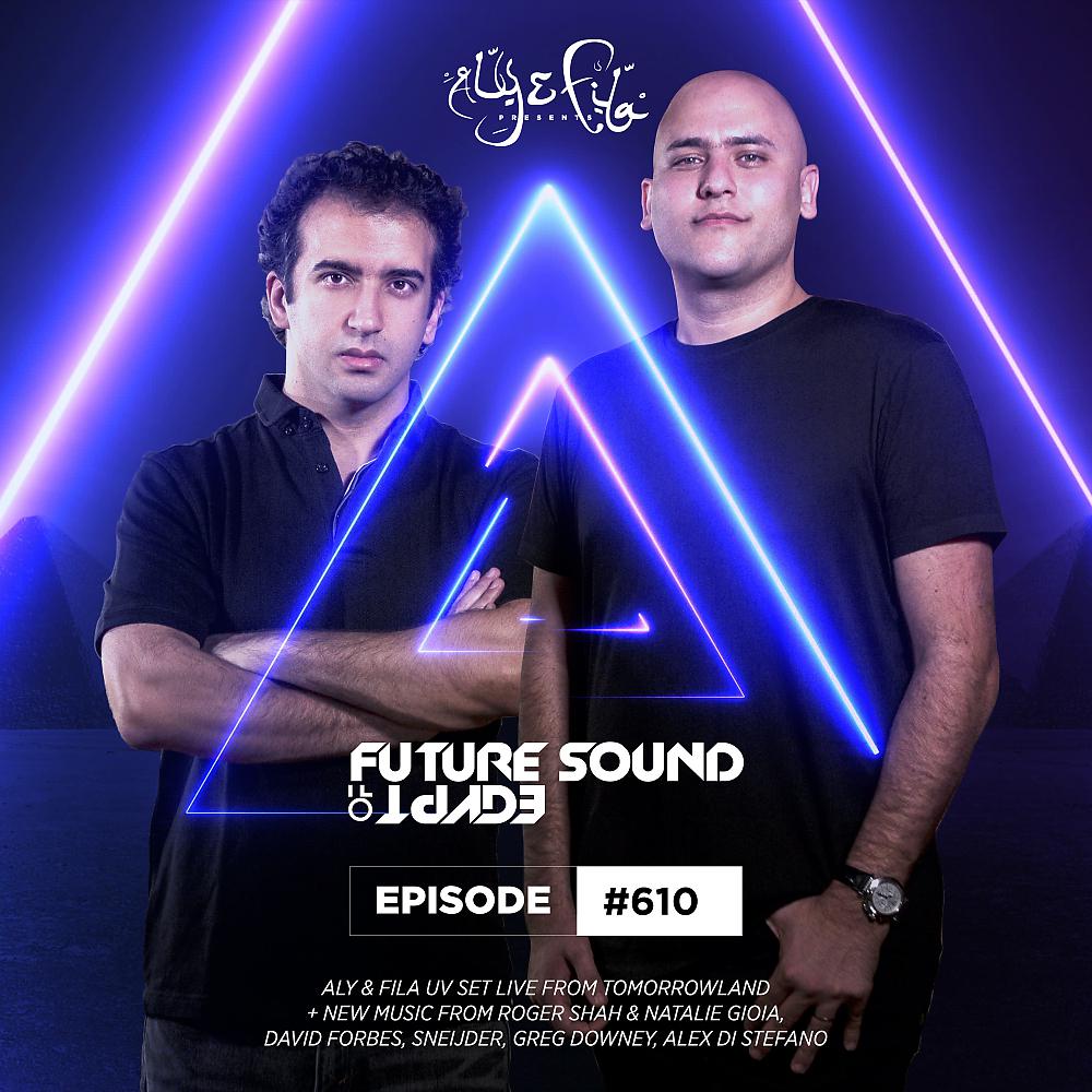 Постер альбома FSOE 610 - Future Sound Of Egypt Episode 610