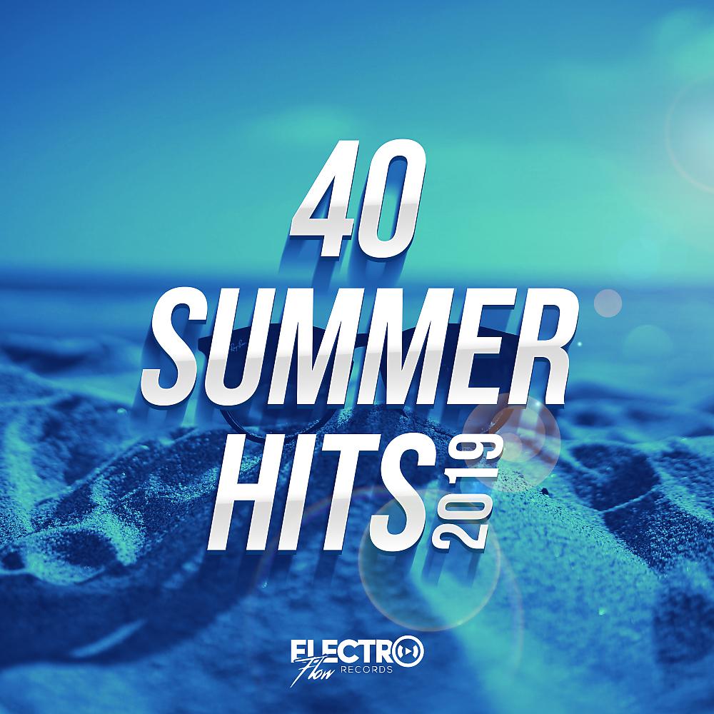 Постер альбома 40 Summer Hits 2019