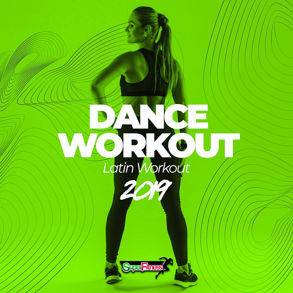 Постер альбома Dance Workout: Latin Workout 2019