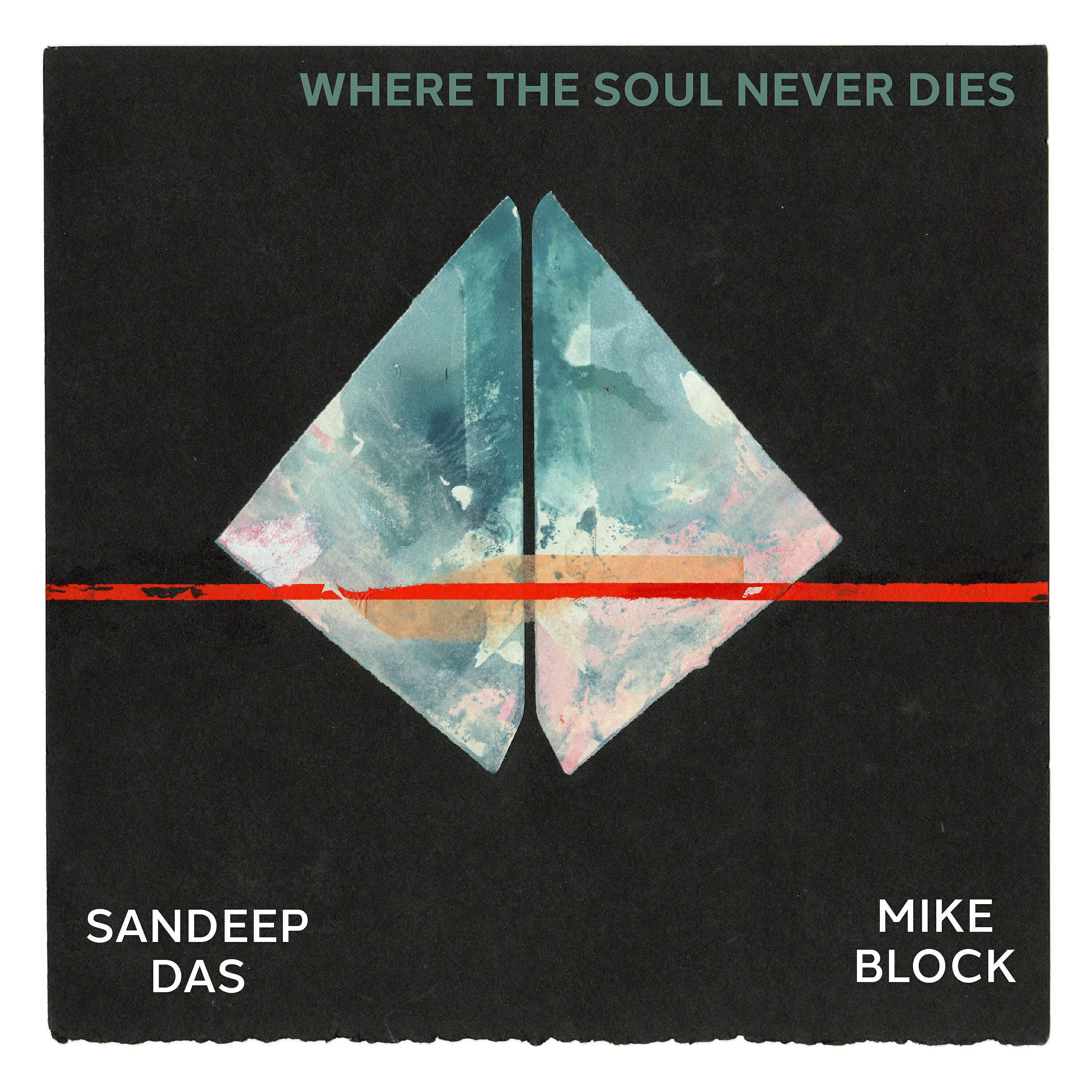 MIke Block - Where the Soul Never Dies / Raghupati Raghava Raja Ram