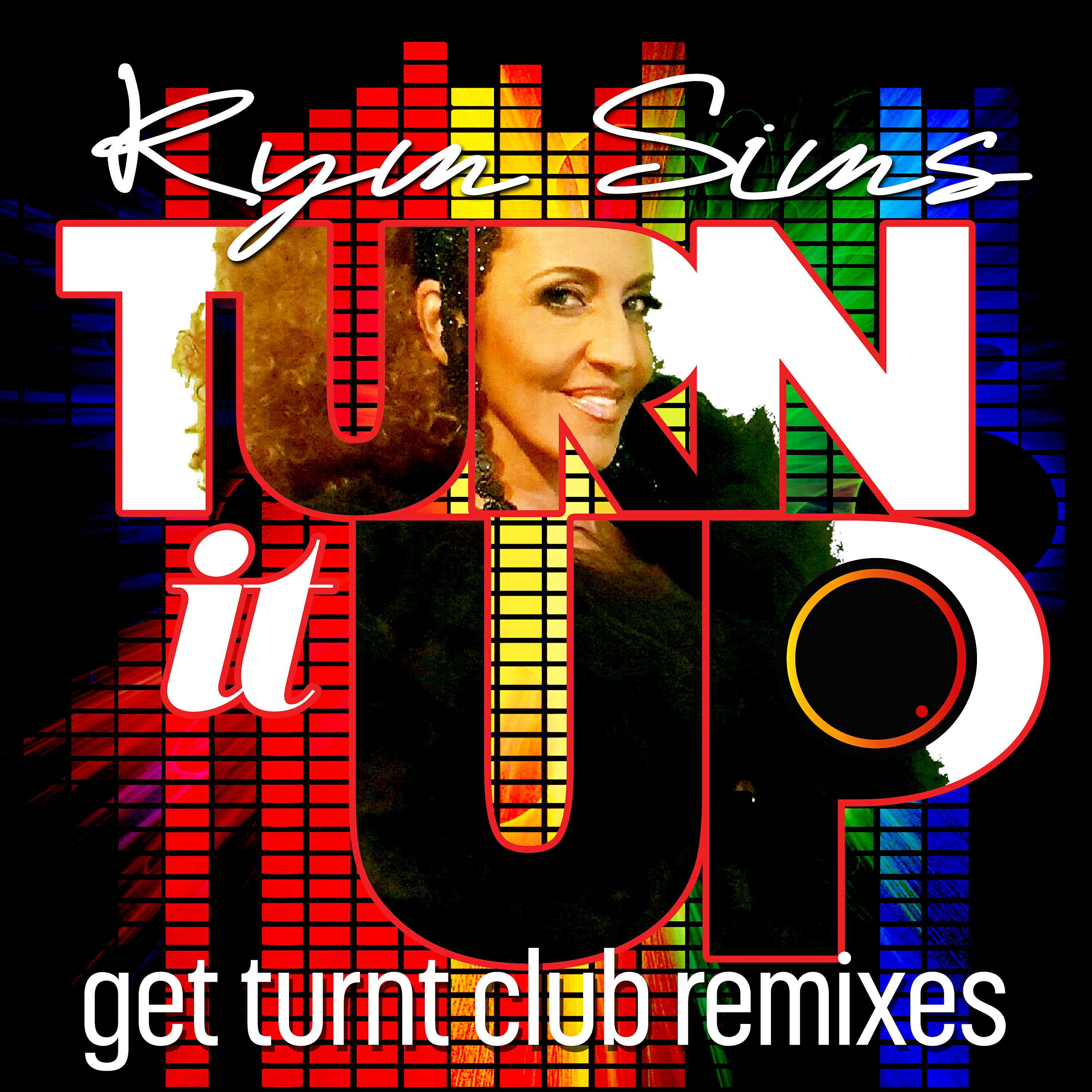 Kym Sims - Turn It Up (Leo Frappier Anthem Remix)