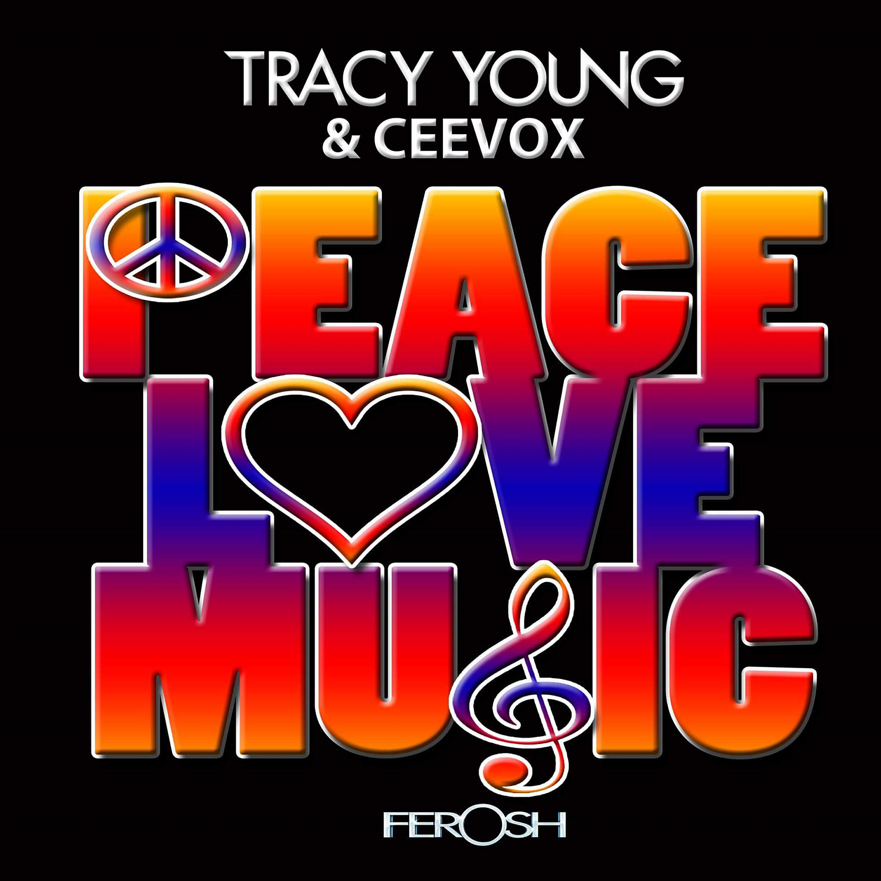 Tracy Young - Peace, Love & Music (Tom Stephan Mix)