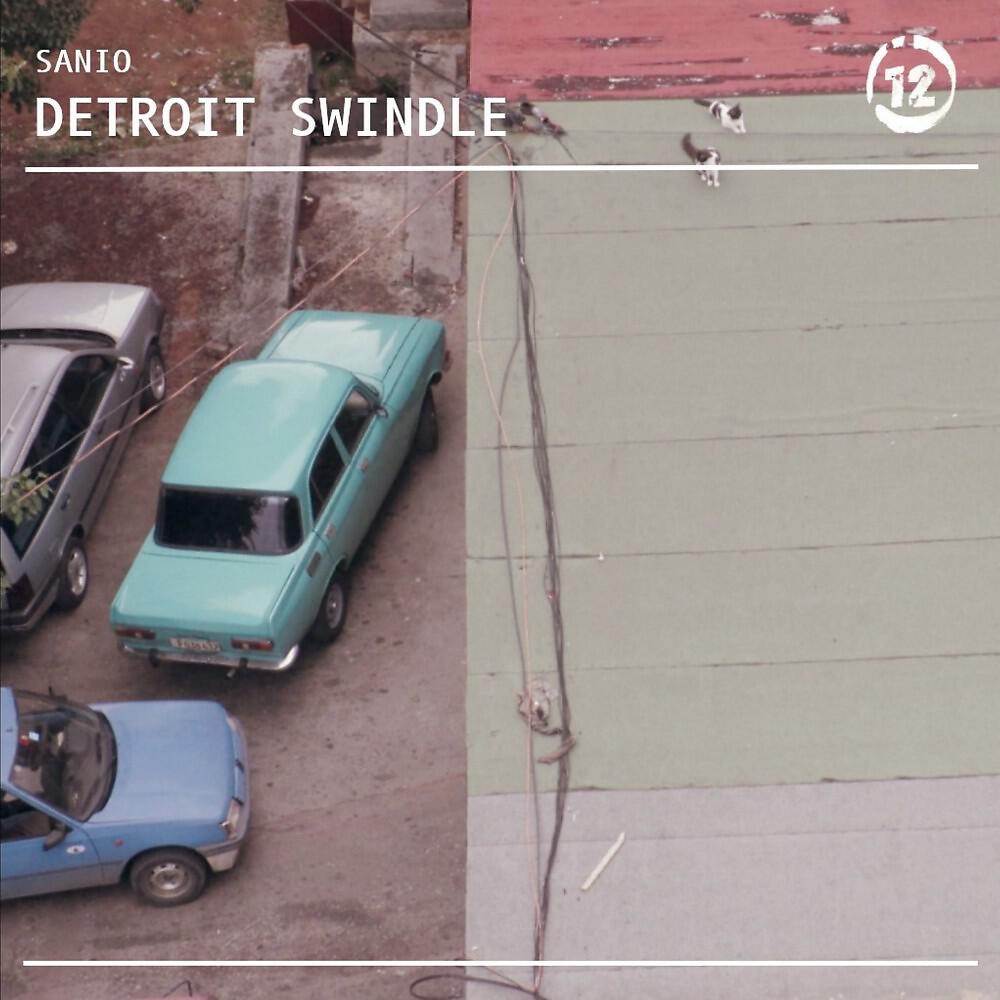 Sanio - Detroit Swindle