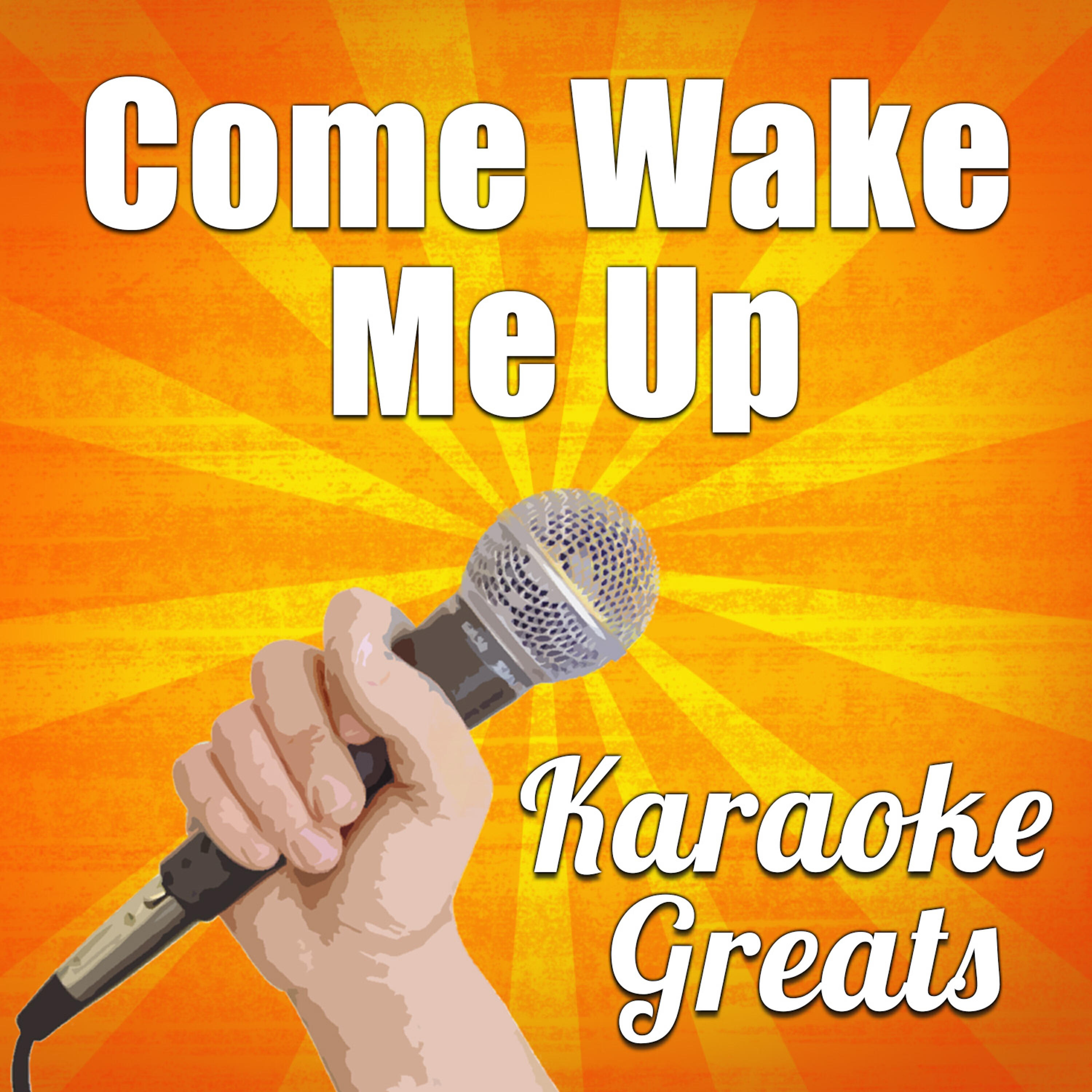 Karaoke Greats - Come Wake Me Up (Originally Performed by Rascal Flatts) [Karaoke Version]