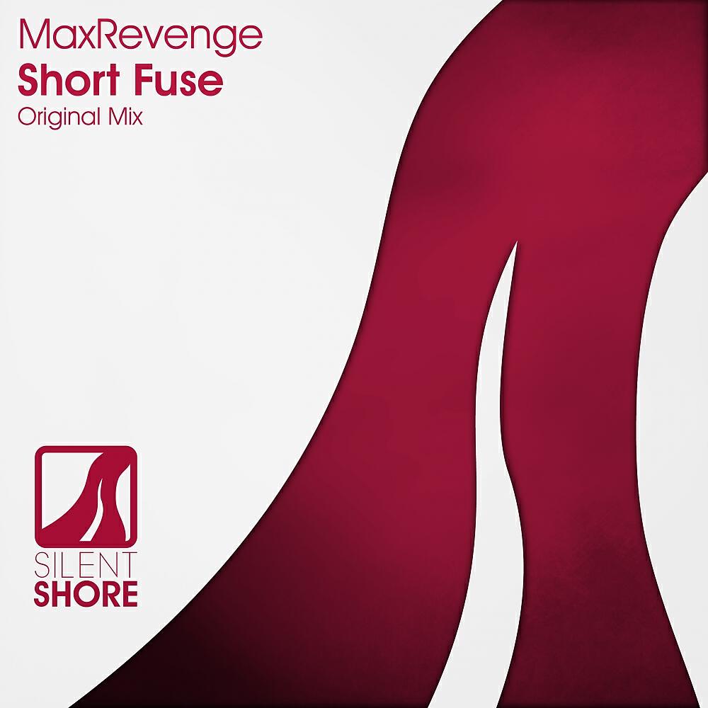 MaxRevenge - Short Fuse (Original Mix)