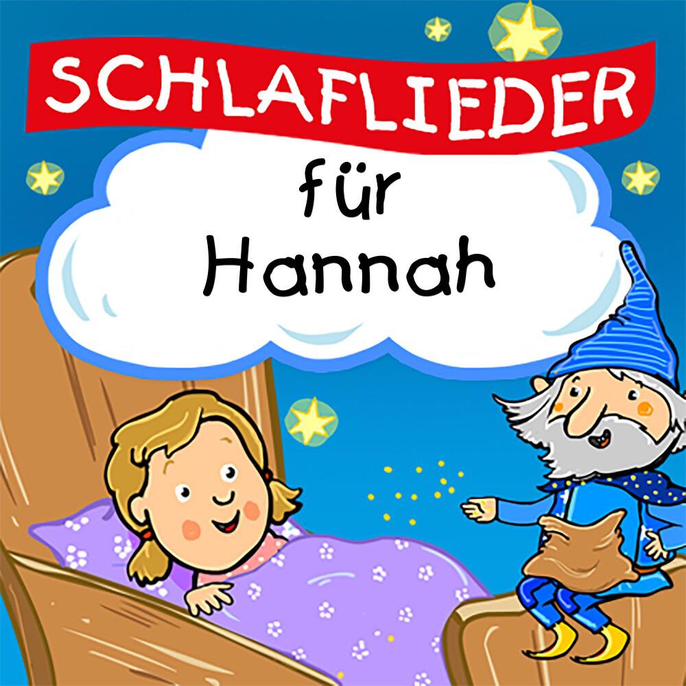 Kinderlied für dich - Schnell ins Bett und schließ die Augen (Für Hannah)