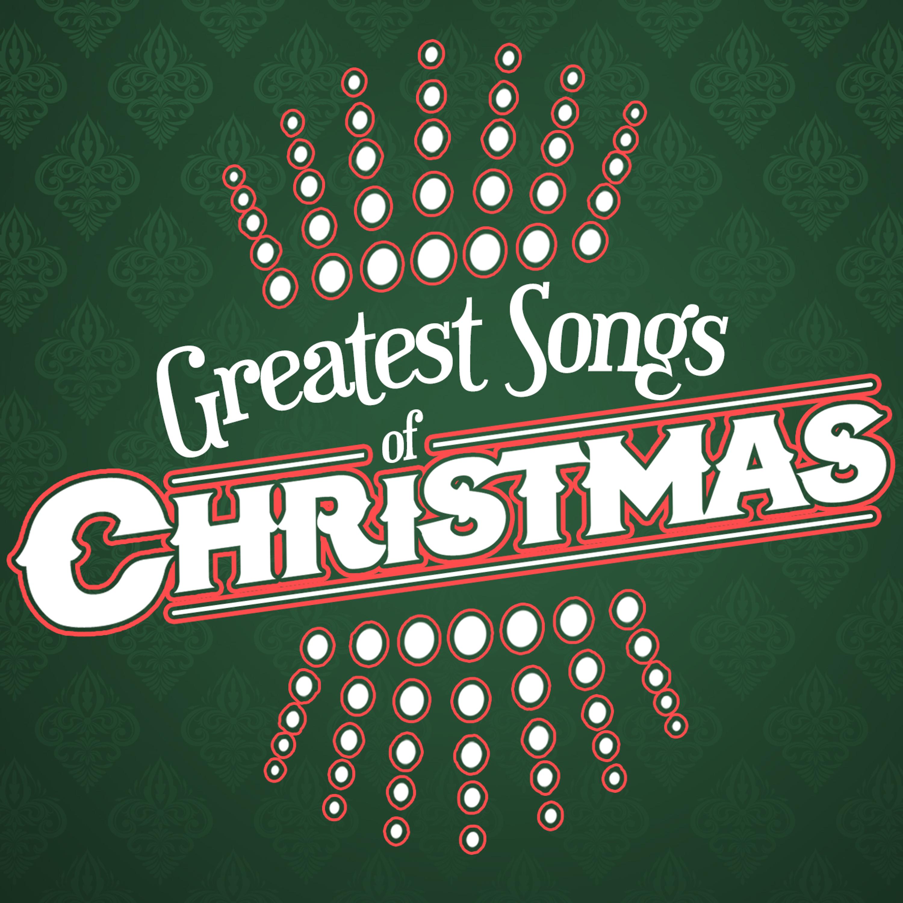 Постер альбома Greatest Songs of Christmas