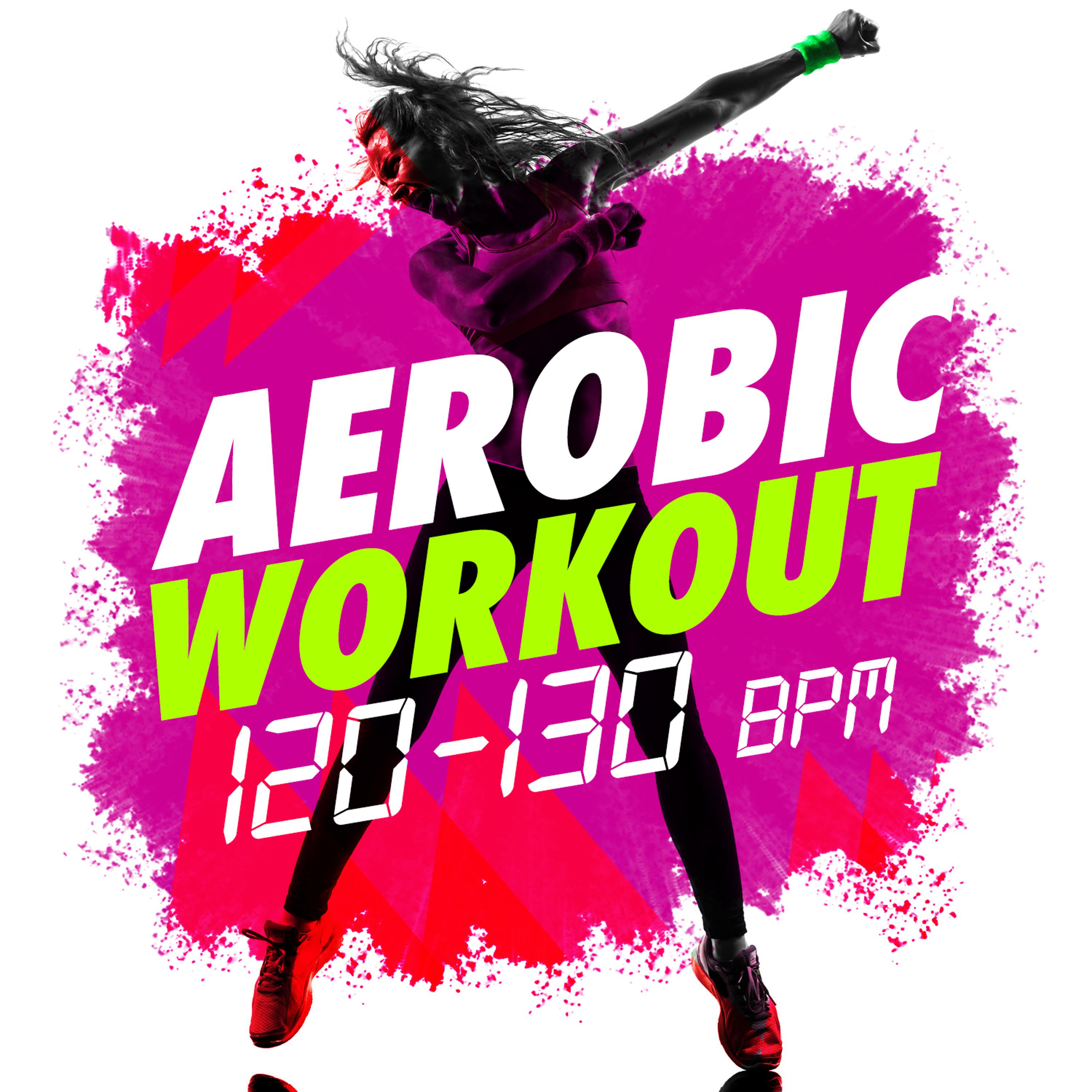 Постер альбома Aerobic Workout (120-130 BPM)