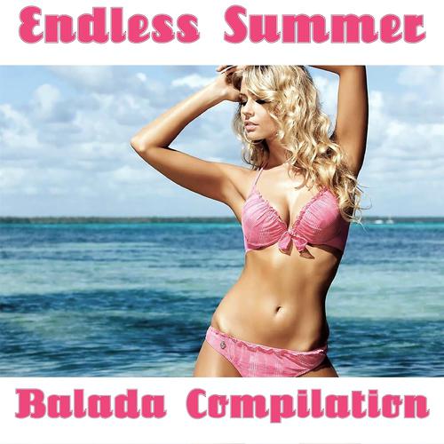 Постер альбома Endless Summer Balada Compilation