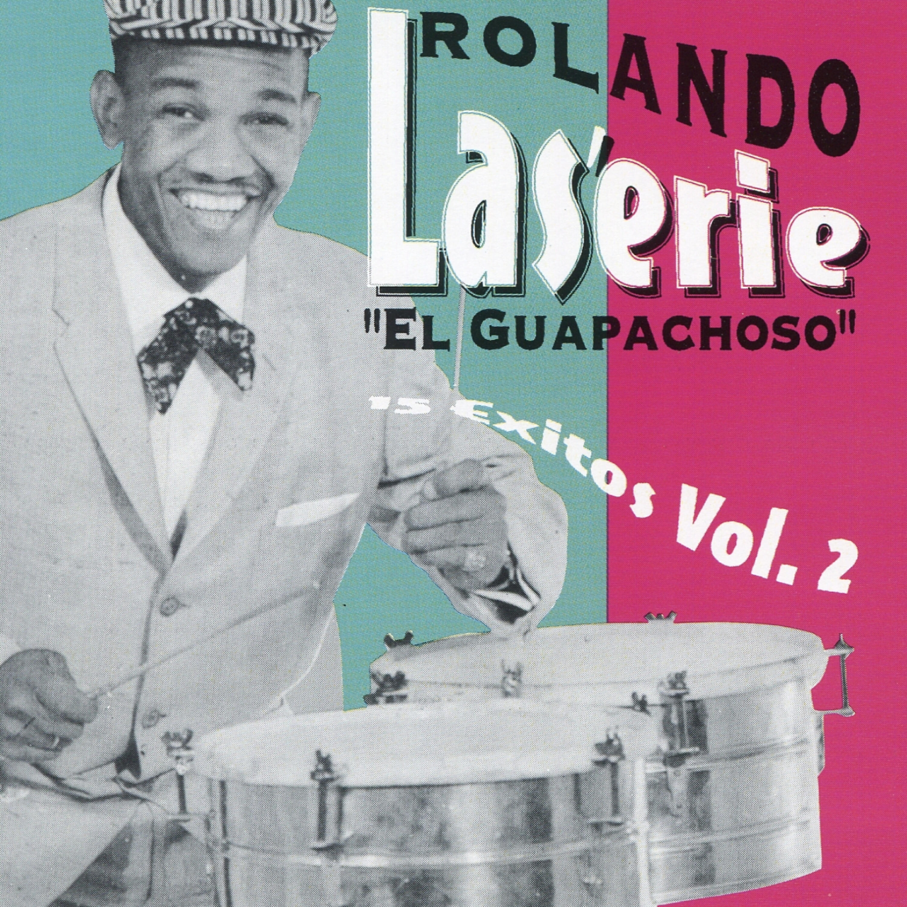 Rolando La' Serie - El Rey Del Guapachá