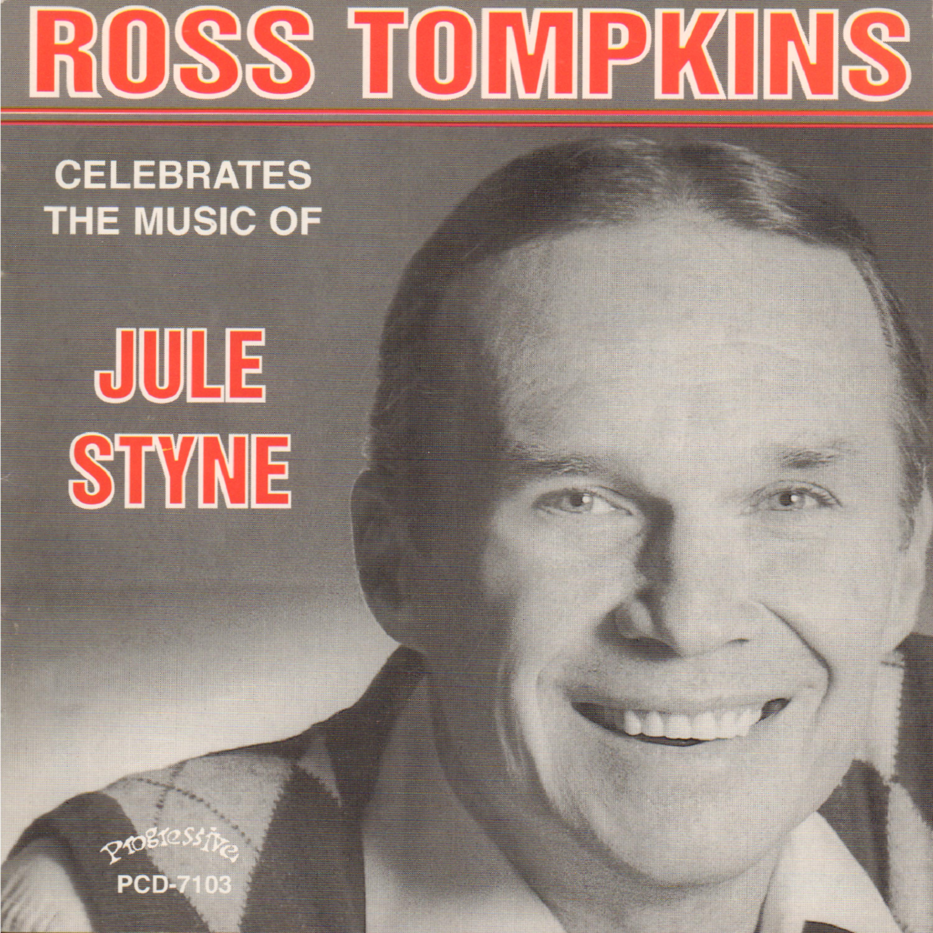 Постер альбома Ross Tompkins Celebrates the Music of Jule Styne