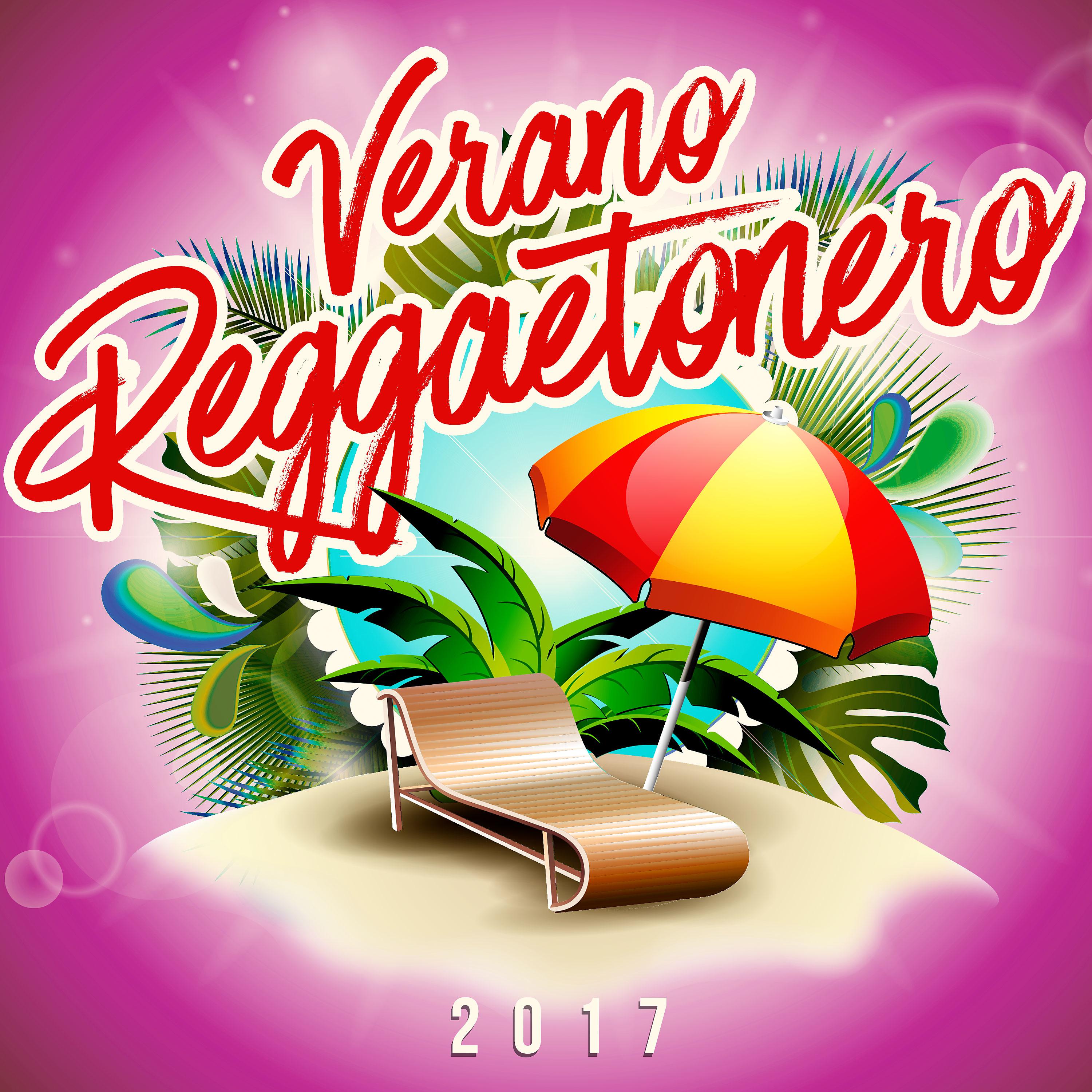 Постер альбома Verano Reggaetonero 2017
