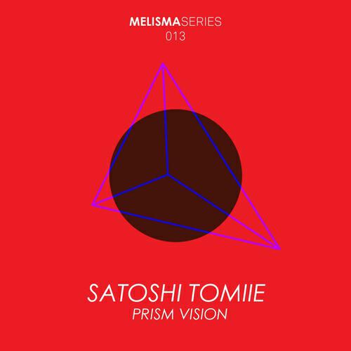 Satoshi Tomiie - Prism Vision (Original Mix)