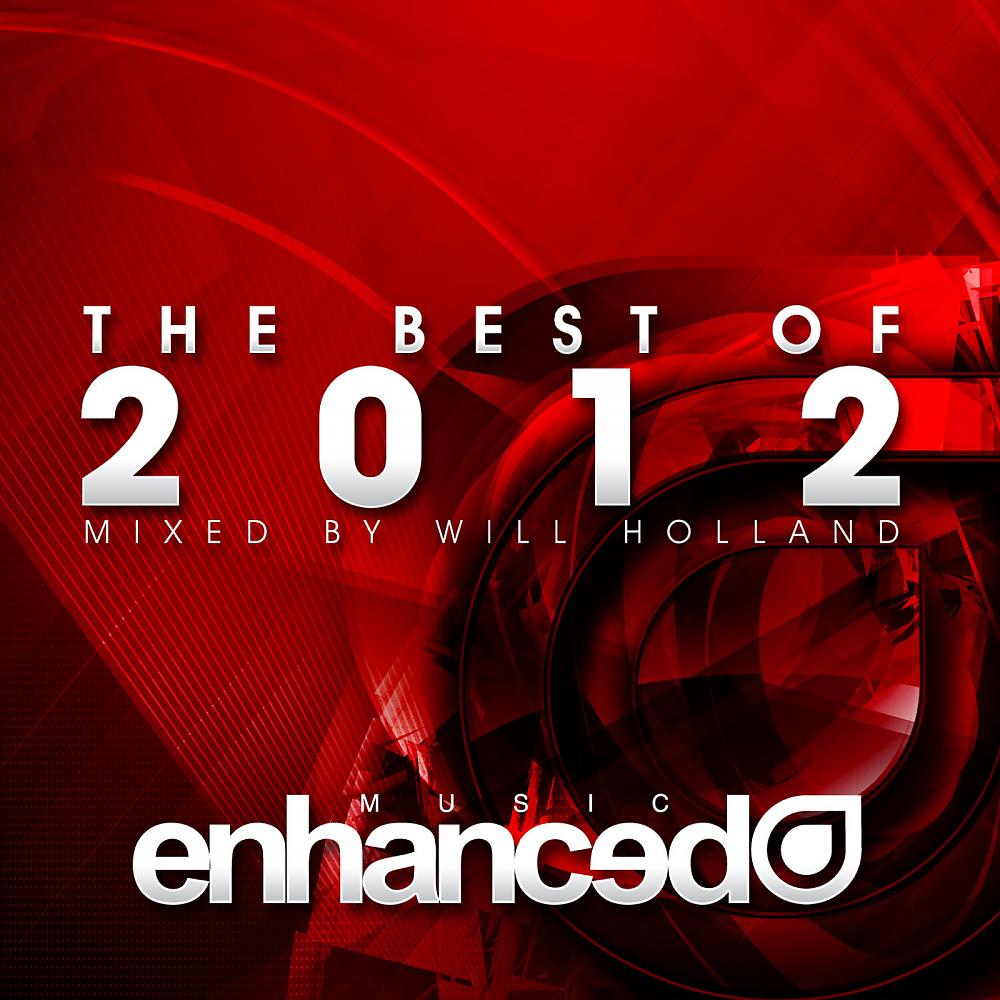 Постер альбома Enhanced Best Of 2012, Mixed by Will Holland