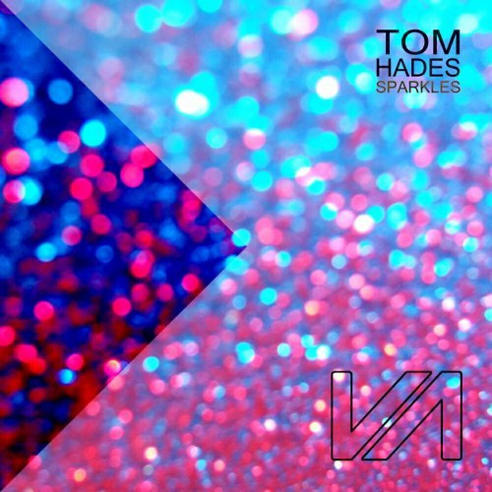 Tom Hades - Sparkles (Original Mix)