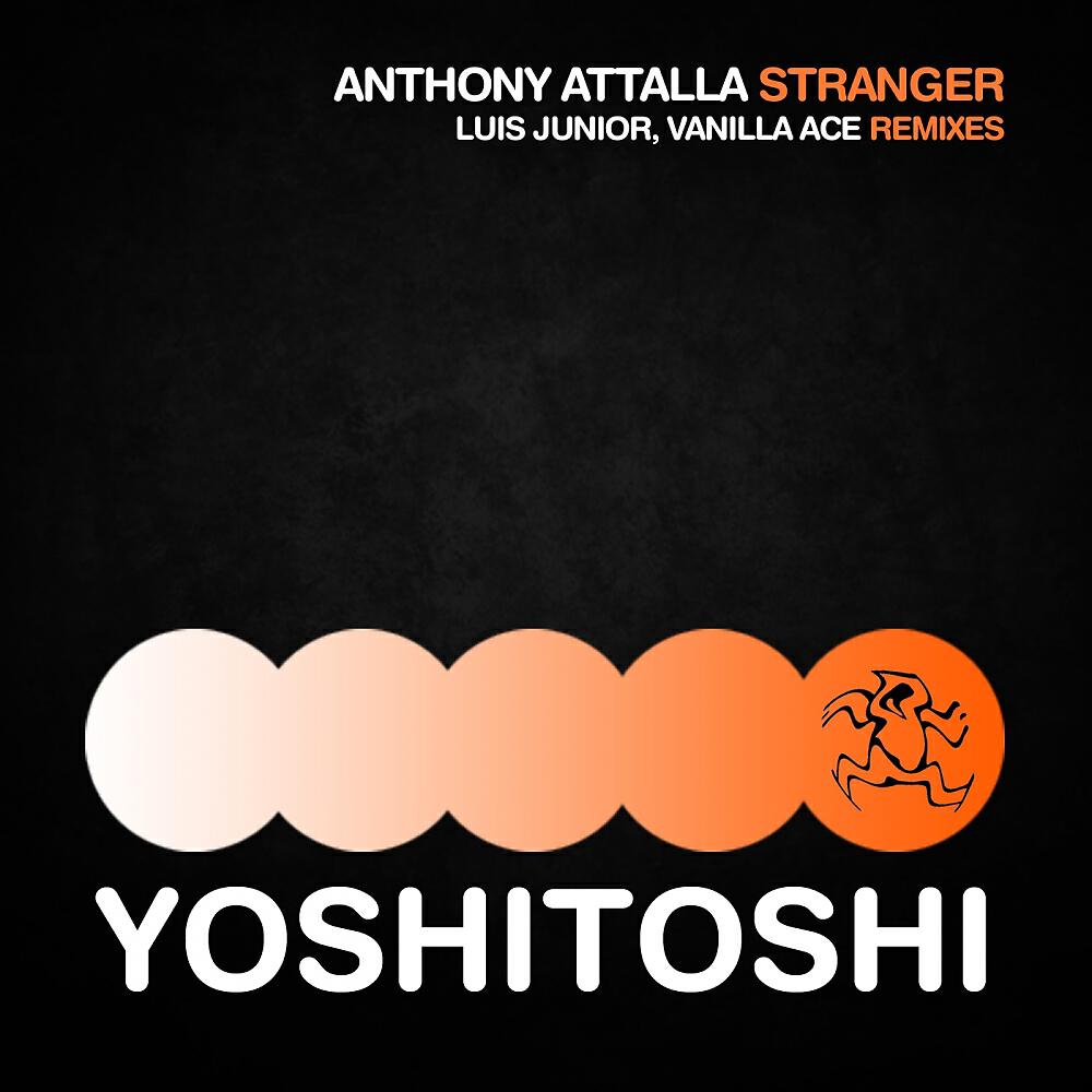 Anthony Attalla - Stranger (Luis Junior Remix)