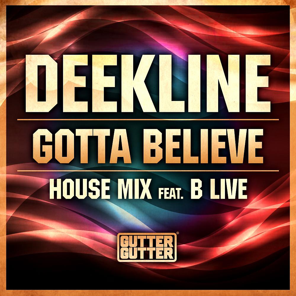 Постер альбома Gotta Believe (House Mix)