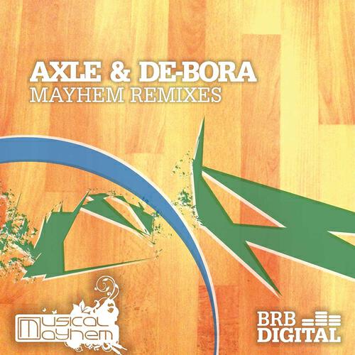 AXLe & De-Bora - Mayhem (Aybee Remix)