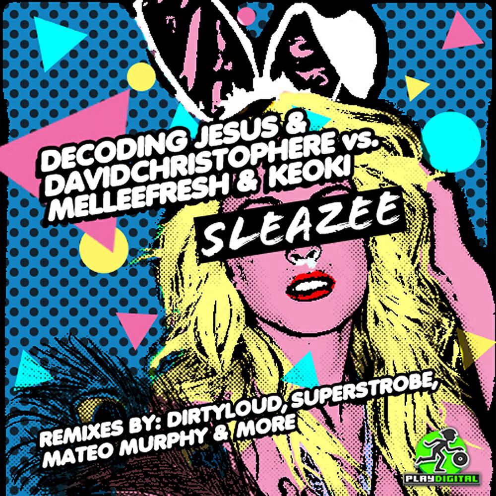 Decoding Jesus - Sleazee (Soundsex Sloppy Seconds Remix)