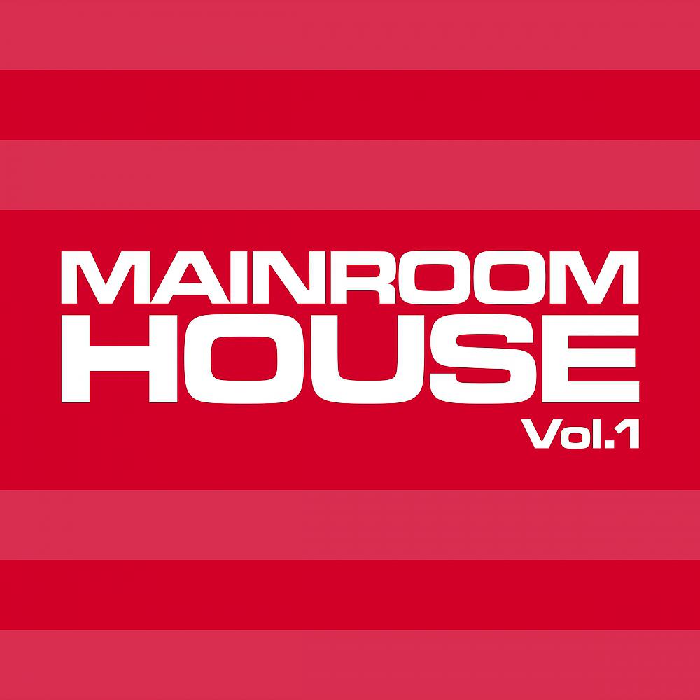 Постер альбома Mainroom House, Vol. 1