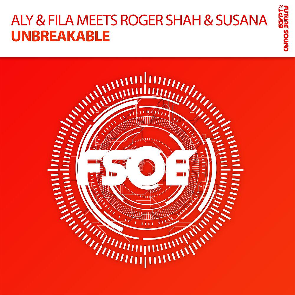 Aly & Fila - Unbreakable (Radio Edit)