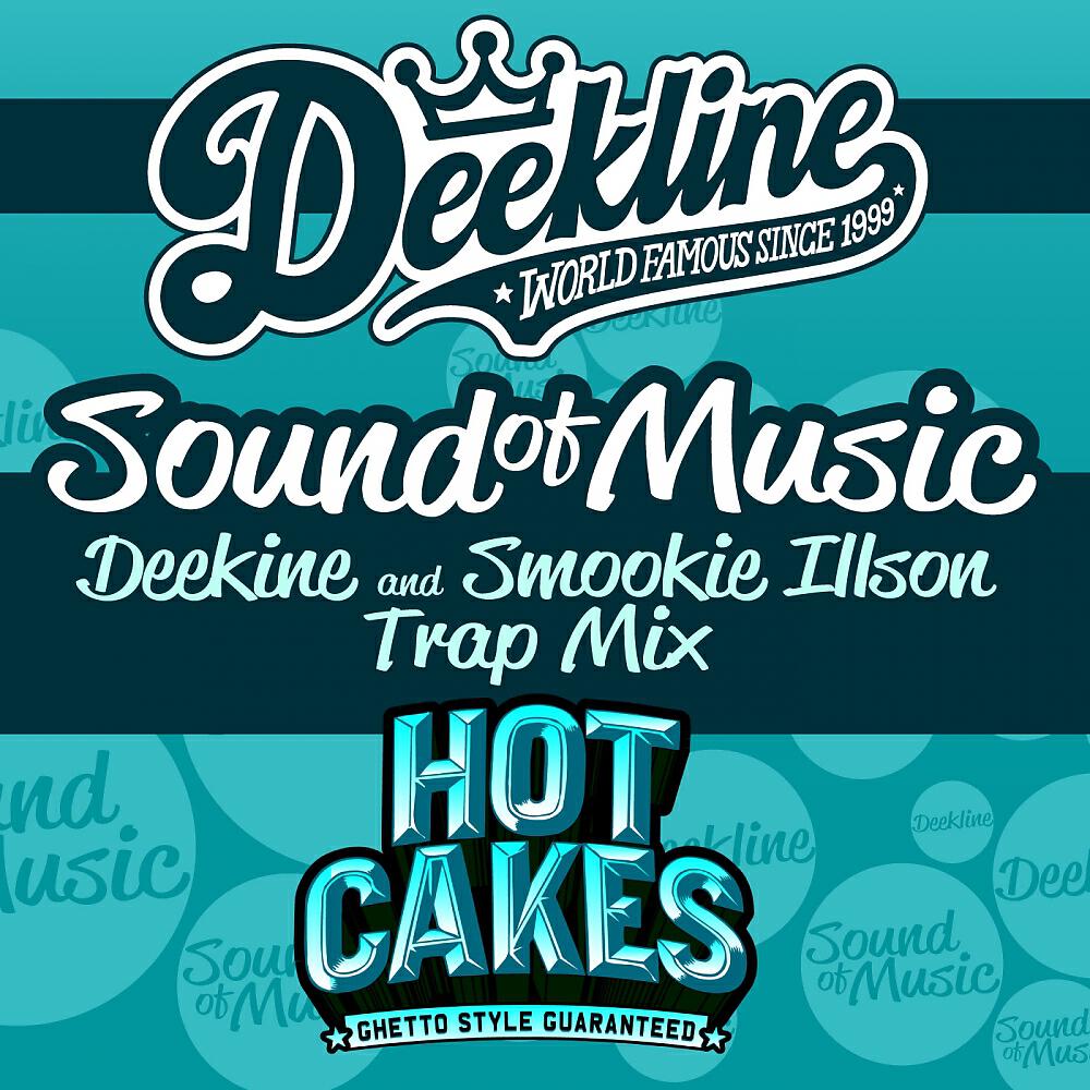 Deekline - Sound of Music (Deekline & Smookie Illson Trap Mix)