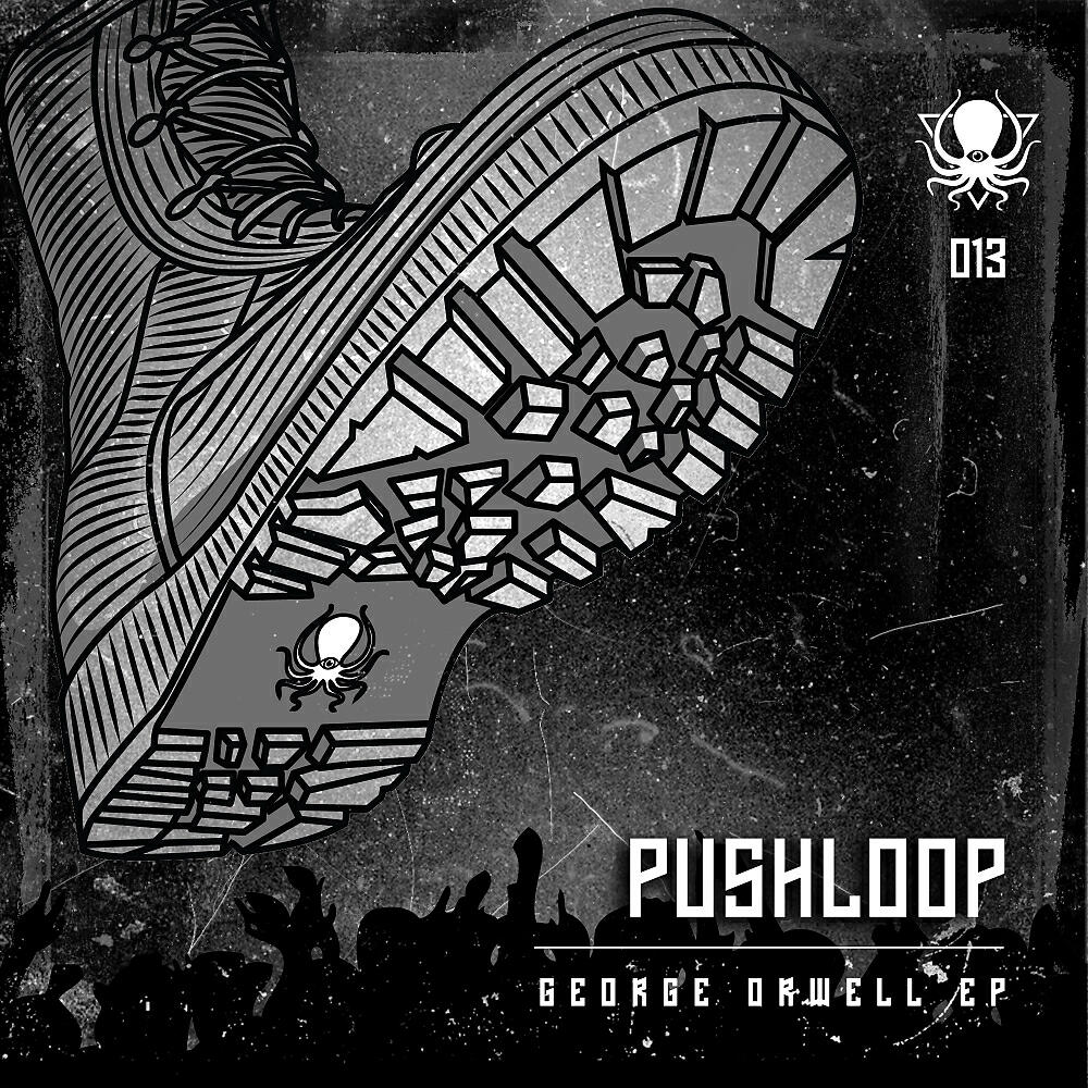 Pushloop - George Orwell (Original Mix)