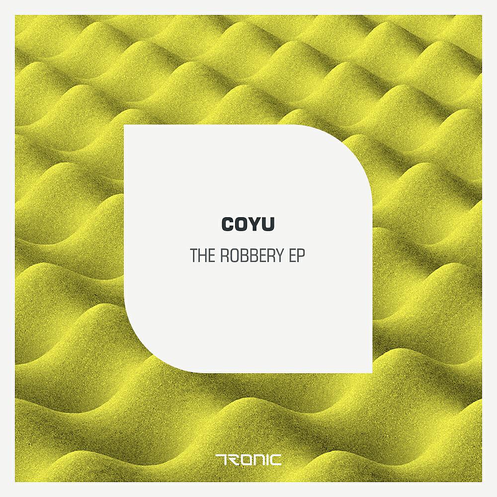 Coyu - The Robbery (Original Mix)
