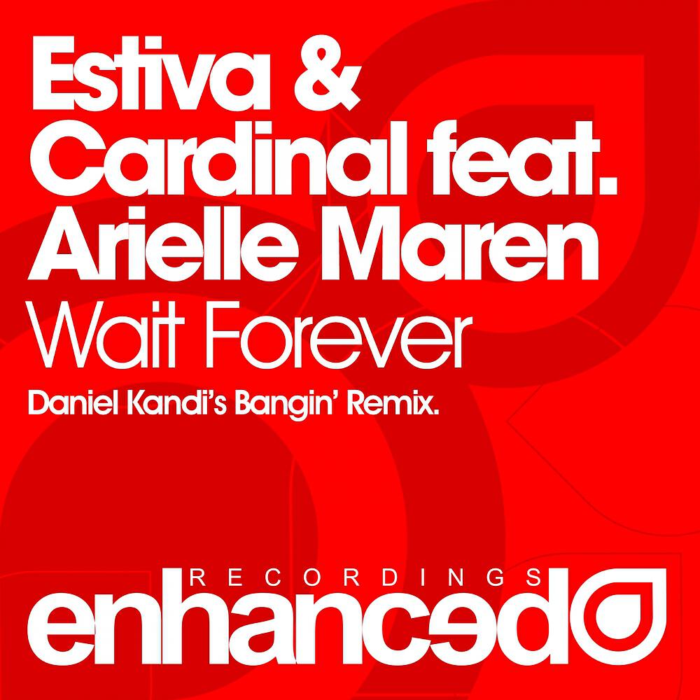 Estiva - Wait Forever (Daniel Kandi's Bangin' Remix)