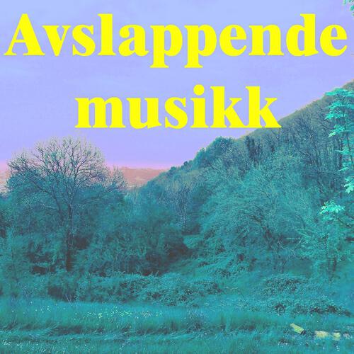 Avslappende musikk - Avslappende musikk
